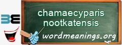 WordMeaning blackboard for chamaecyparis nootkatensis